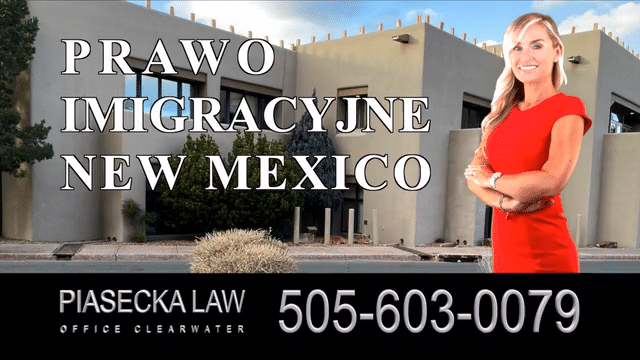 adwokat-imigracyjny-albuquerque-new-mexico-piasecka-law-505-603-0079